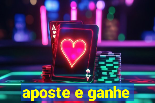 aposte e ganhe